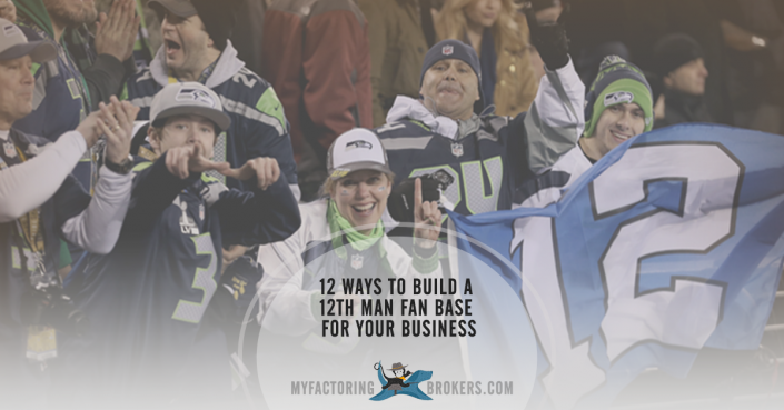 12 Ways to Build a 12th Man Fan Base for Your Business