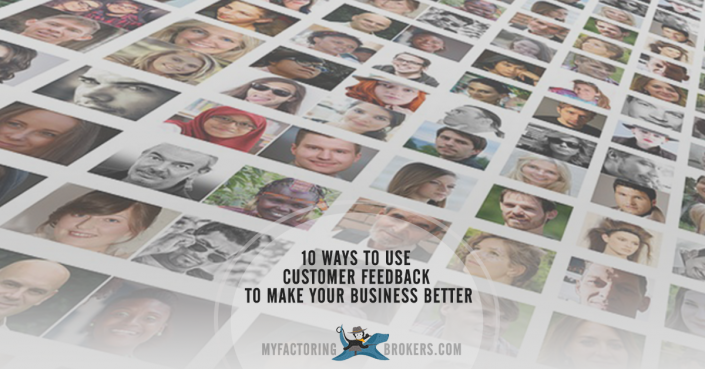 10 Ways to Use Customer Feedback to Make Your Business Better
