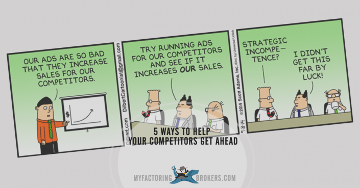 5 Ways to Help Competitors Beat You