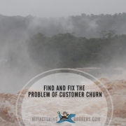 Find and Fix the Problem of Customer Churn