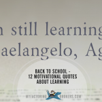 back to school - 12 motivational quotes about learning