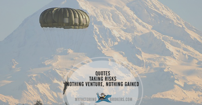 12 Quotes About Taking Risks - Nothing Ventured, Nothing Gained