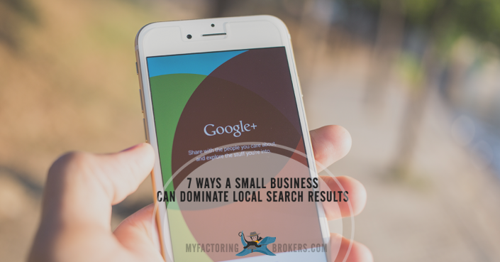 7 Ways Your Small Business Can Dominate Local Search Results