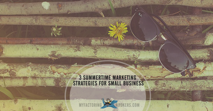 3 Summertime Marketing Strategies for Small Business