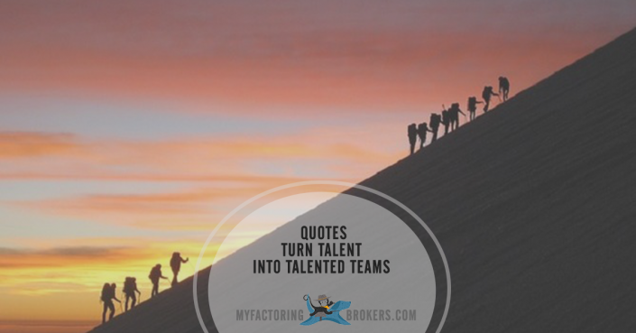 Turn Talent into Talented Teams with 12 Teamwork Quotes